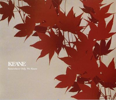 Somewhere Only We Know, Keane